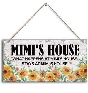 What Happens at Mimi's House Stays at Mimi's House Rustic Sunflower Plaque
